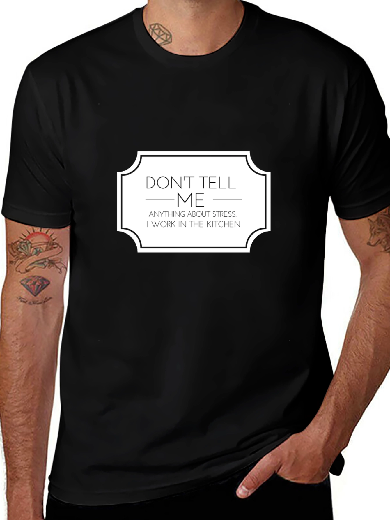 Dont Tell Me About Stress Kitchen T-Shirt