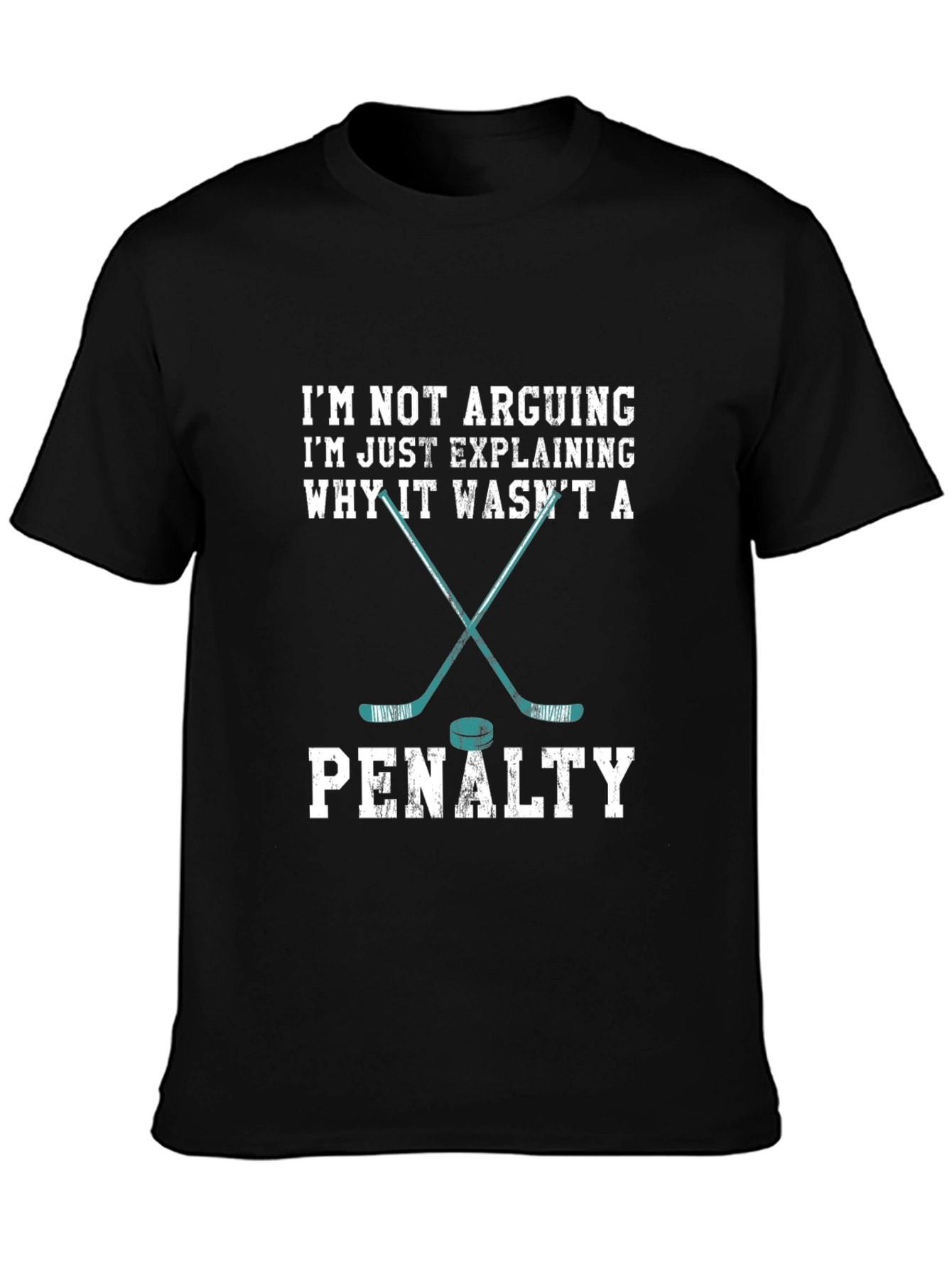Hockey Fan T-Shirt: Im Not Arguing Penalty Design