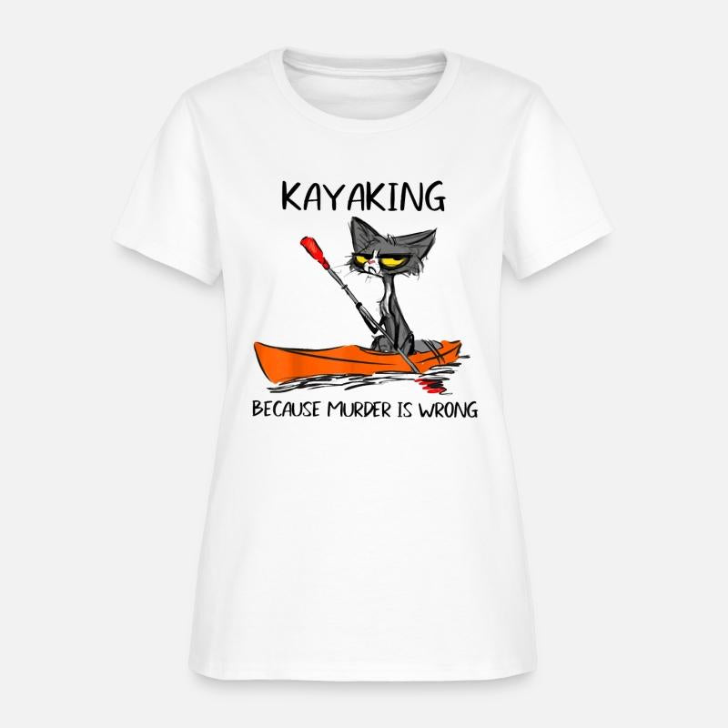 Kayaking Because Murder Is Wrong Cat Kayaking