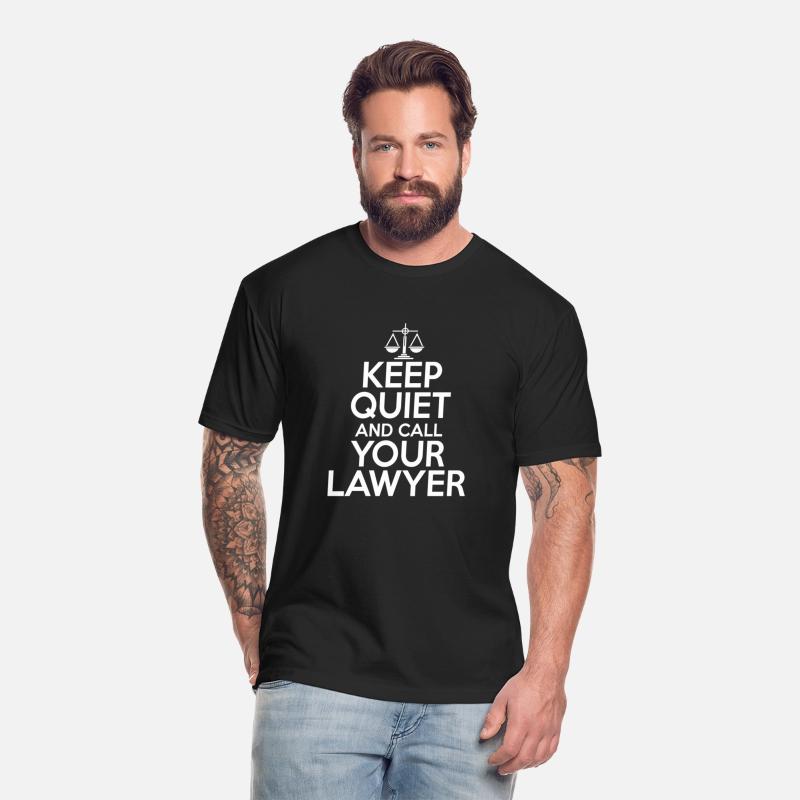Keep Quiet And Call Your Lawyer - Lawyer