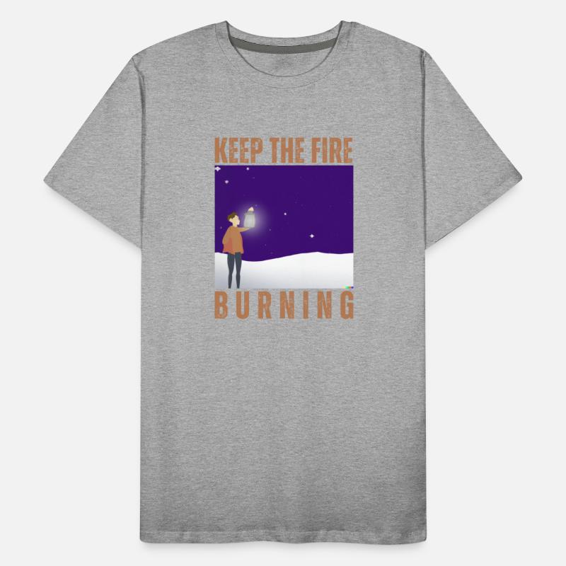 KEEP THE FIRE BURNING POSITIVE ENERGY