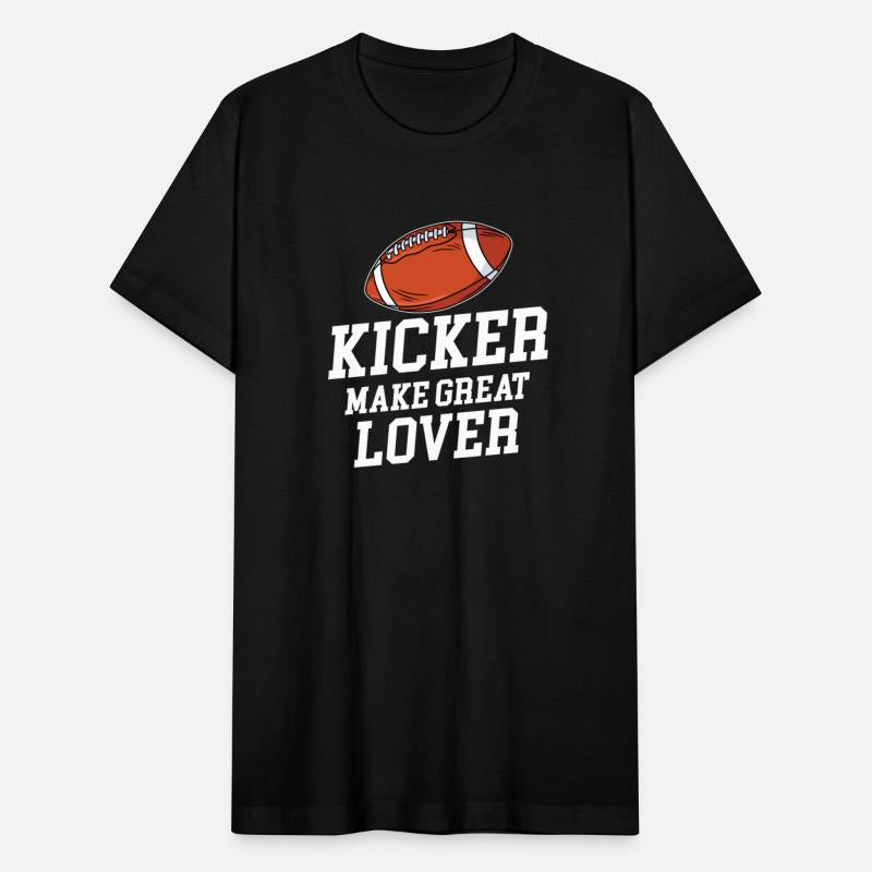 Kicker Make Great Lovers Football Quarterback