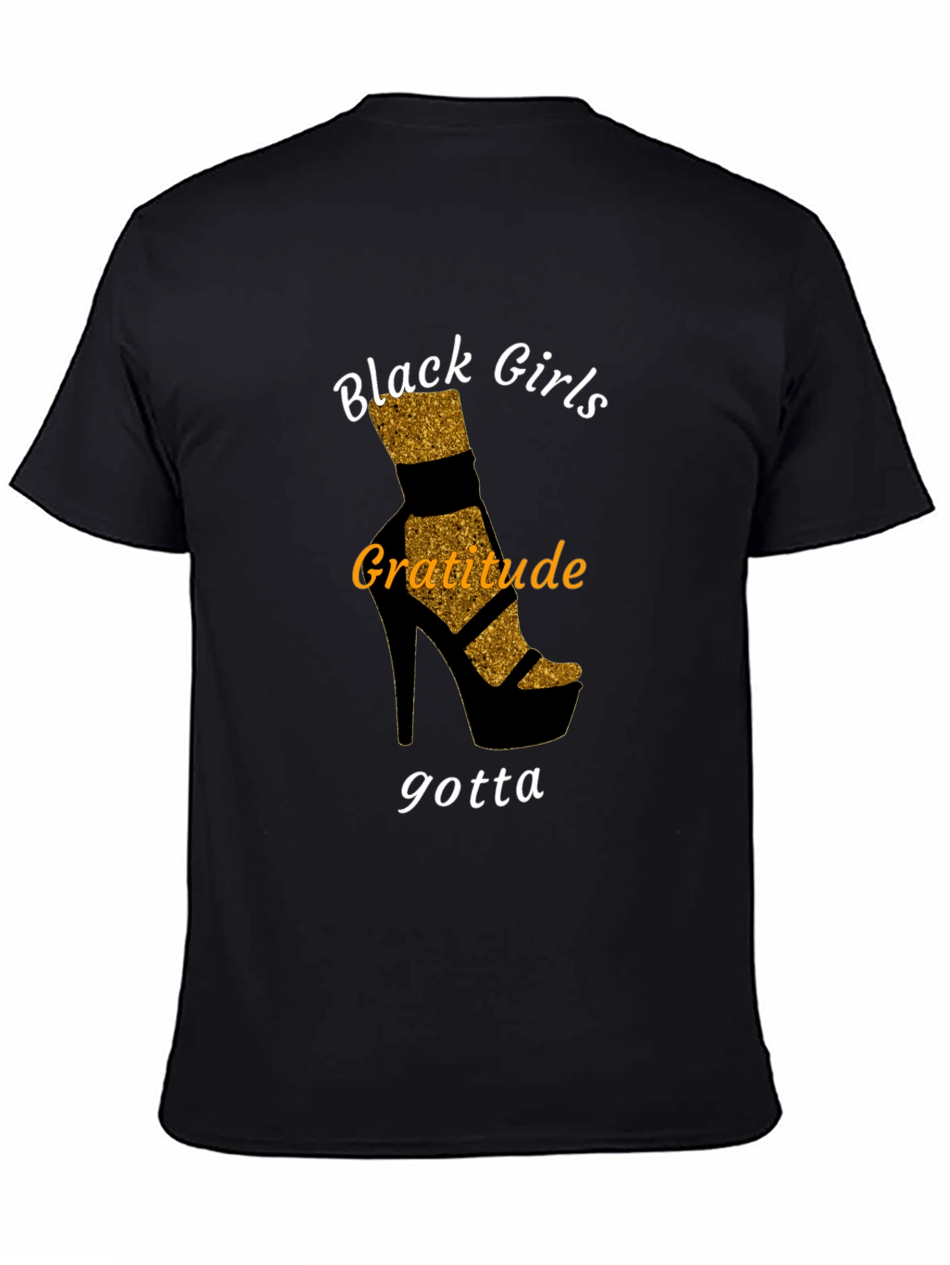 Black Girls Gratitude T-Shirt - Stylish Heel Design