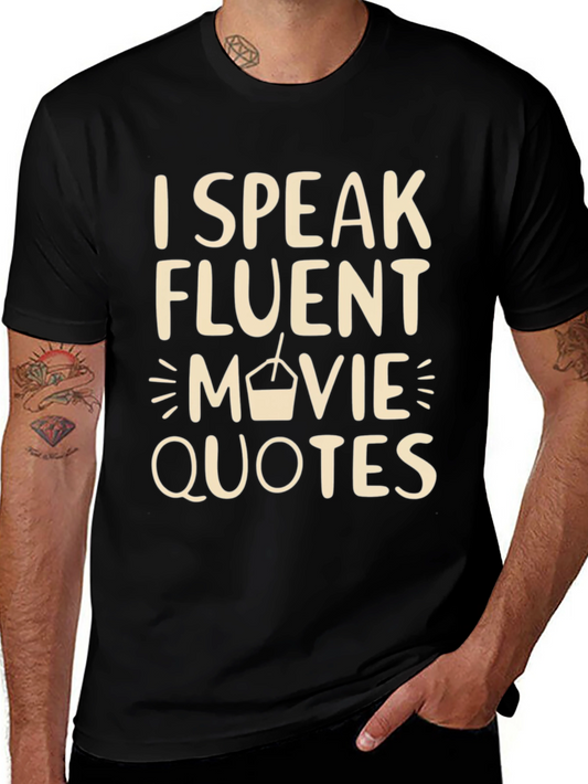 I Speak Fluent Movie Quotes T-Shirt