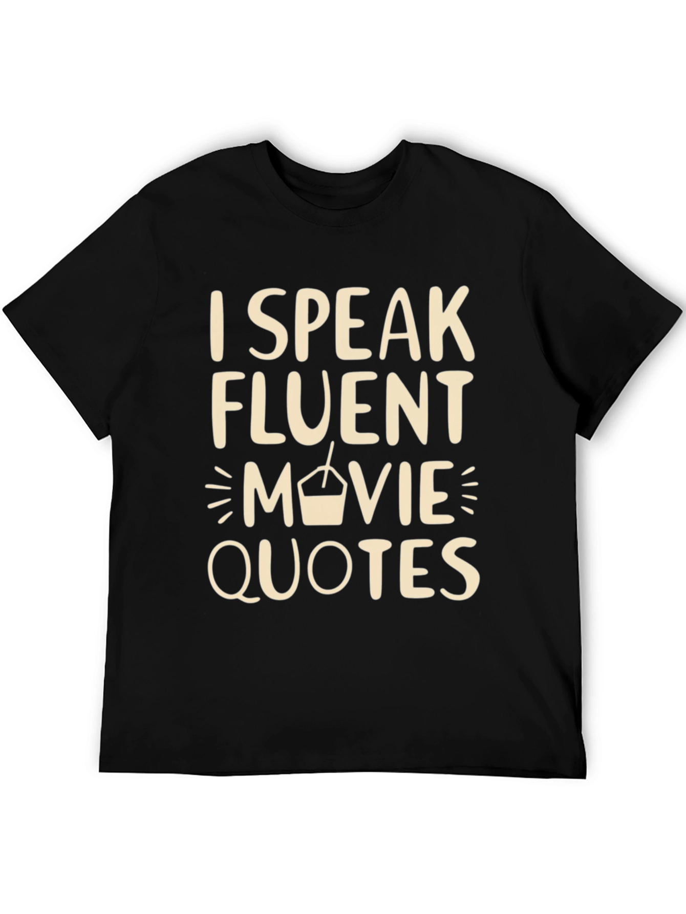 I Speak Fluent Movie Quotes T-Shirt