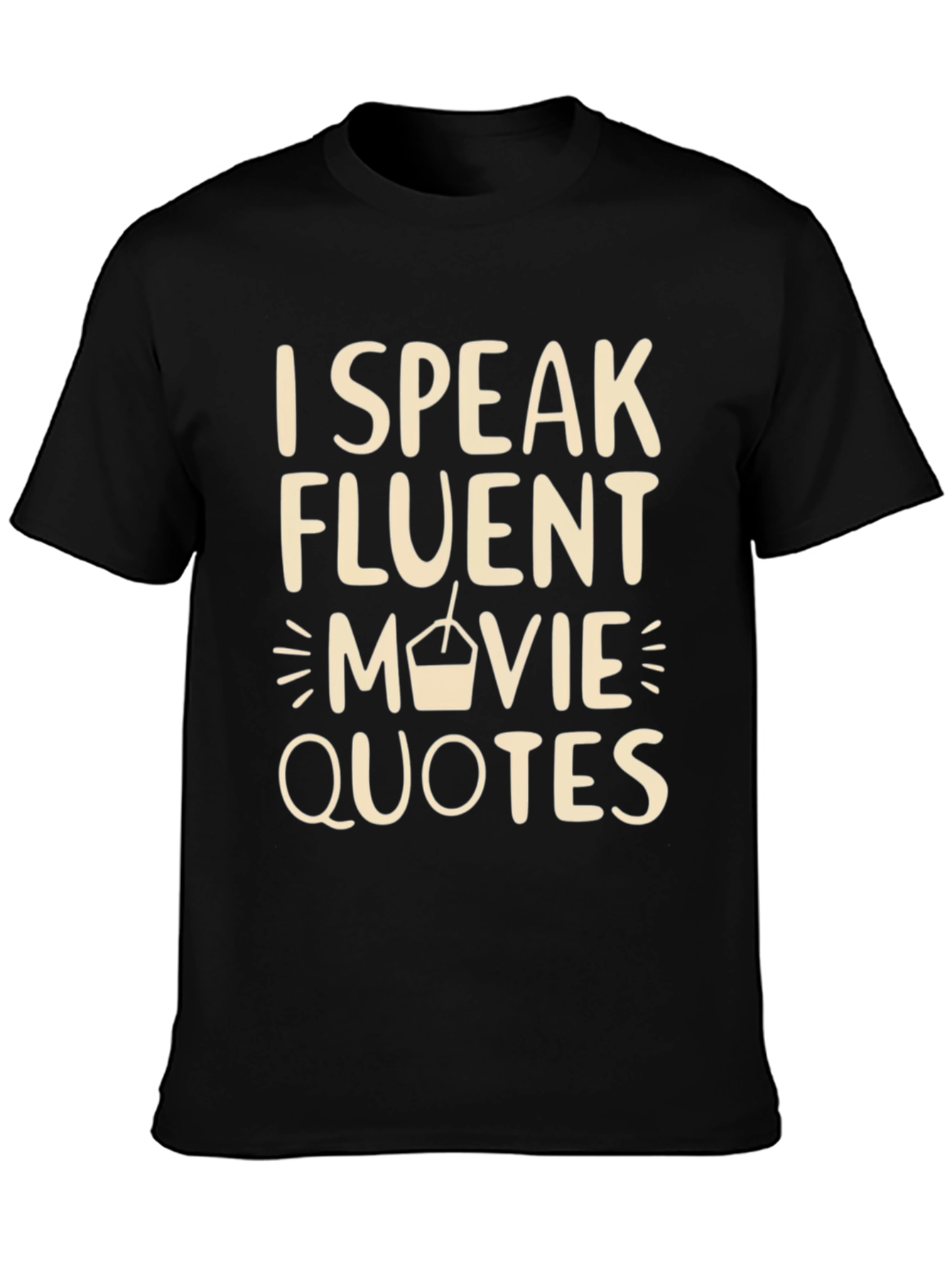 I Speak Fluent Movie Quotes T-Shirt
