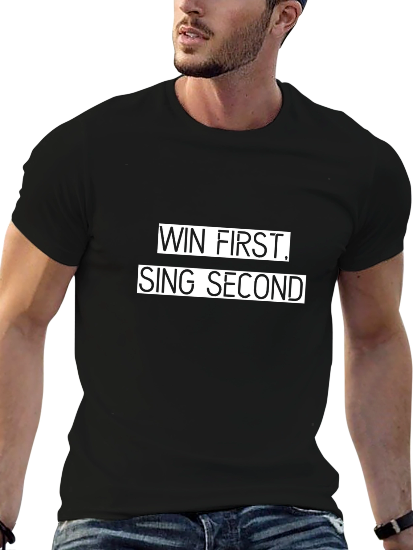 Win First Sing Second Graphic Tee