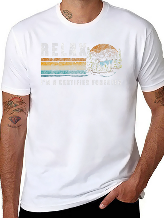 Relax Im a Certified Forester T-Shirt - Nature Lover Tee
