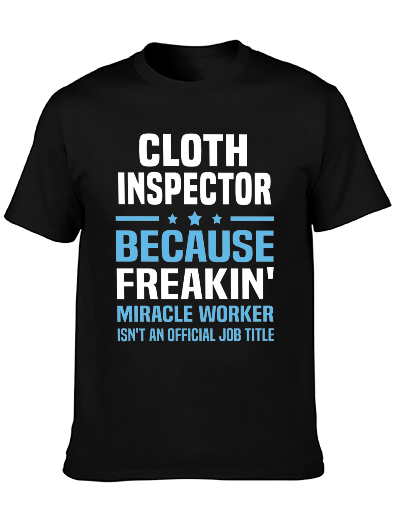 Cloth Inspector Funny Job Title T-Shirt