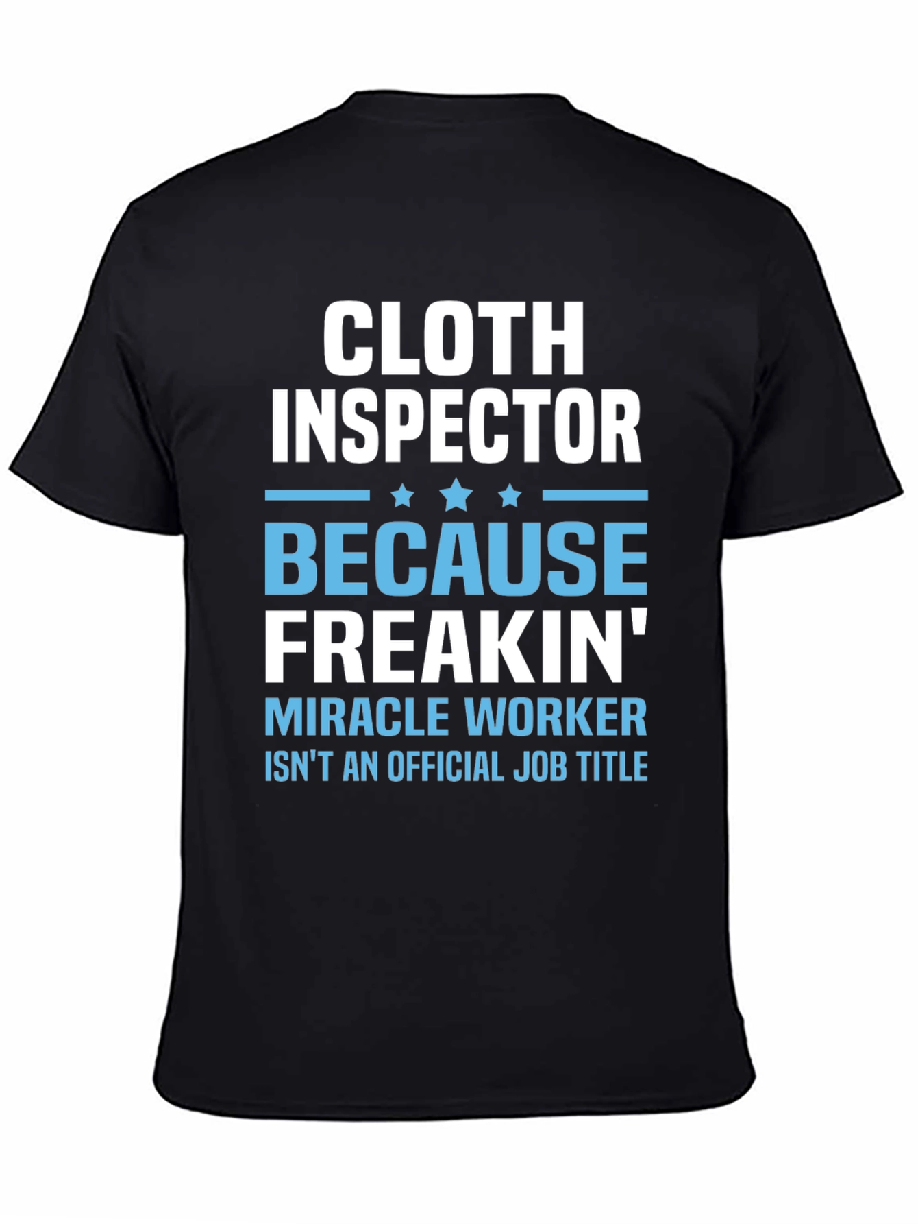 Cloth Inspector Funny Job Title T-Shirt