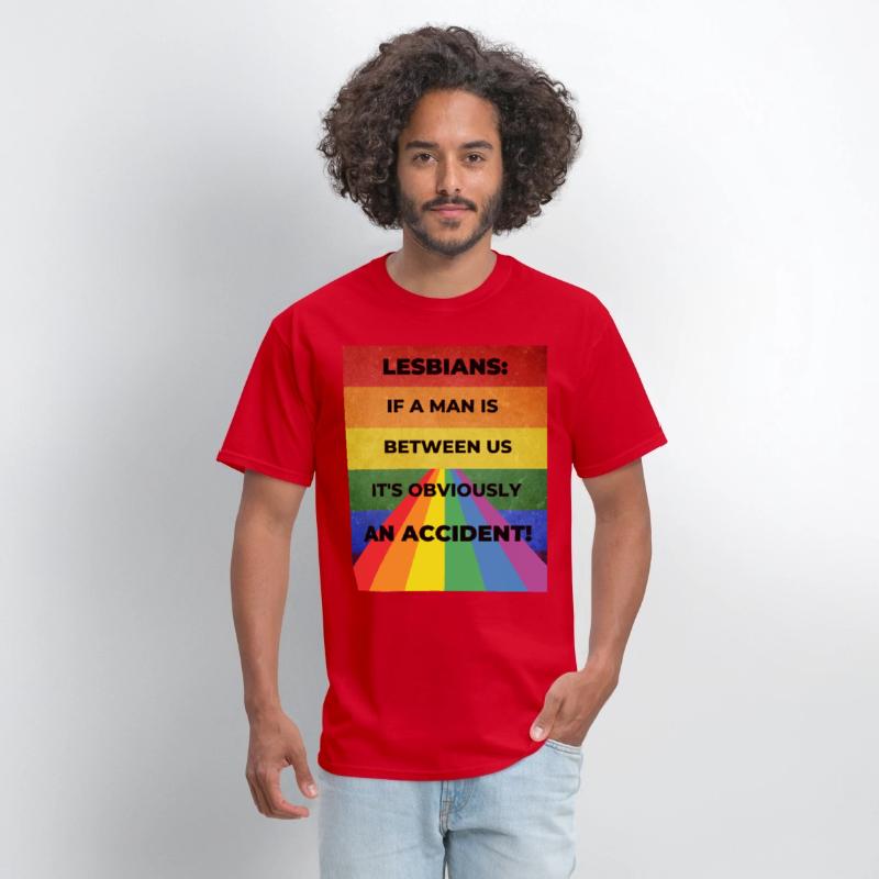 Lesbians: If a man is between us, its obviously