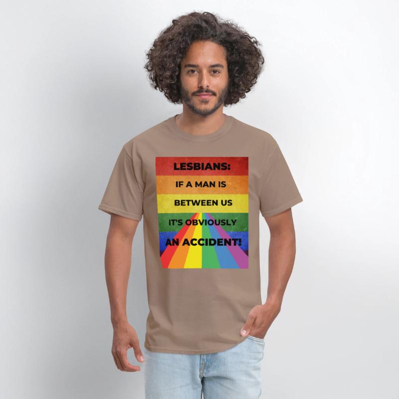 Lesbians: If a man is between us, its obviously