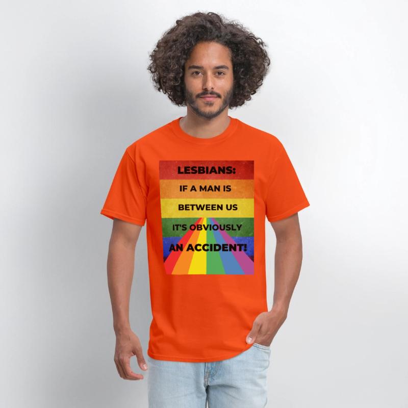 Lesbians: If a man is between us, its obviously