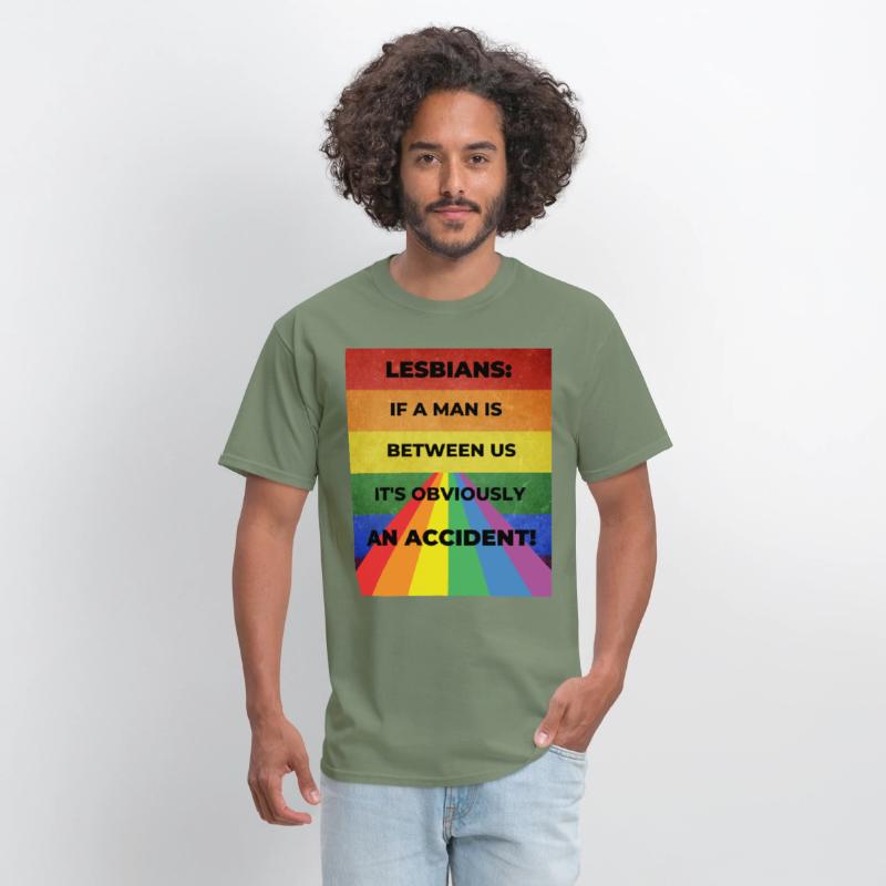 Lesbians: If a man is between us, its obviously