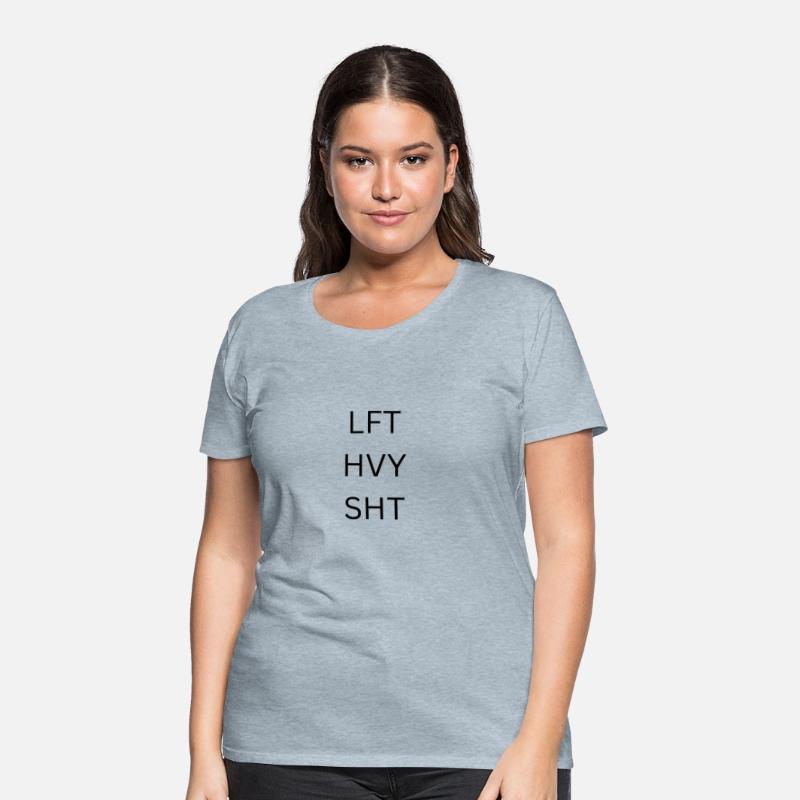 LFT HVY SHT