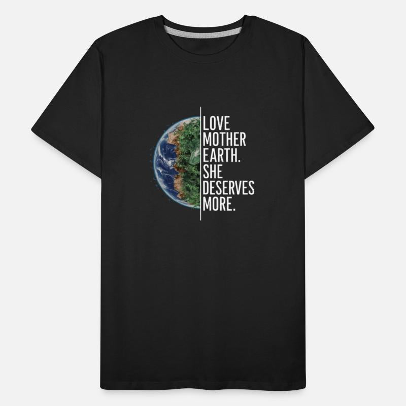 Love Mother Earth She deserves more