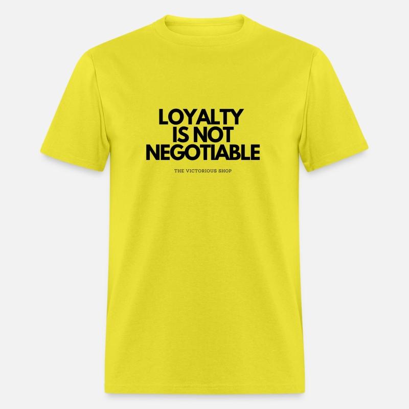 Loyalty is Not Negotiable