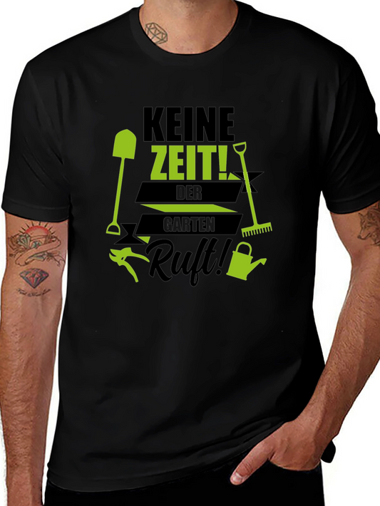 Gardening Enthusiast T-Shirt - Keine Zeit! Garten Ruft!