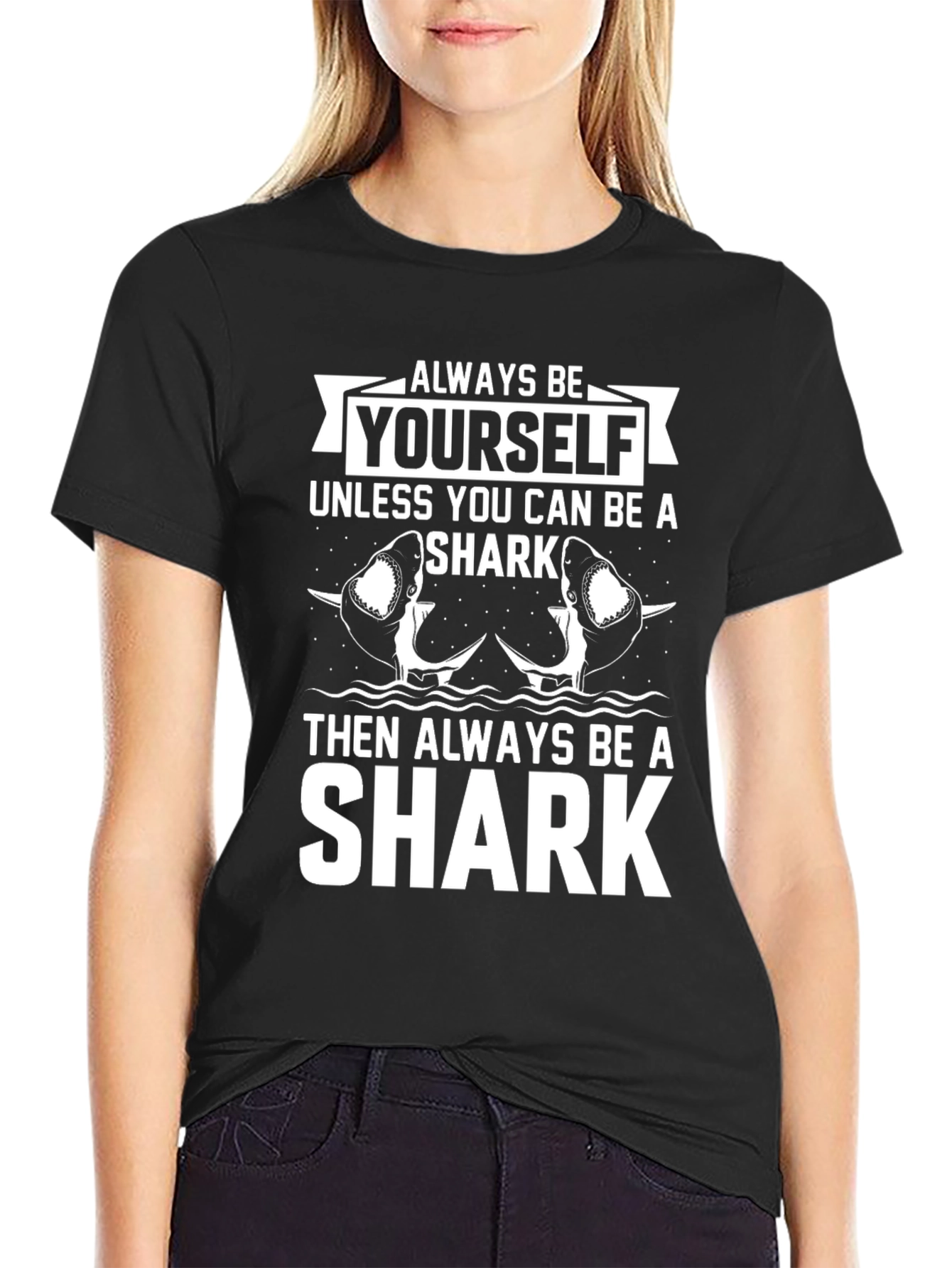 Always Be Yourself Unless Shark T-Shirt
