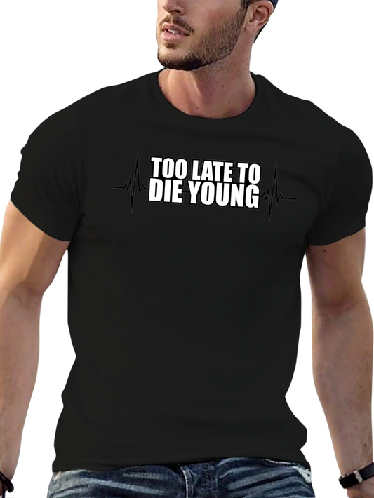 Too Late To Die Young Graphic Tee - Black Crew Neck T-Shirt