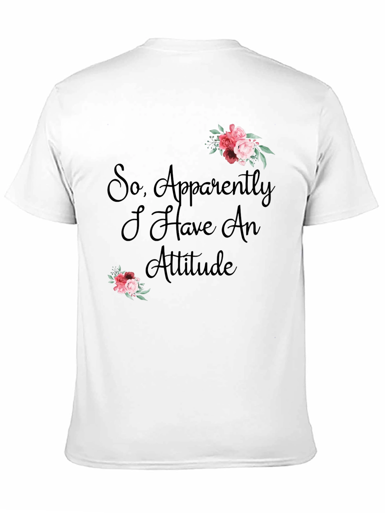 Attitude T-Shirt - Floral Accent