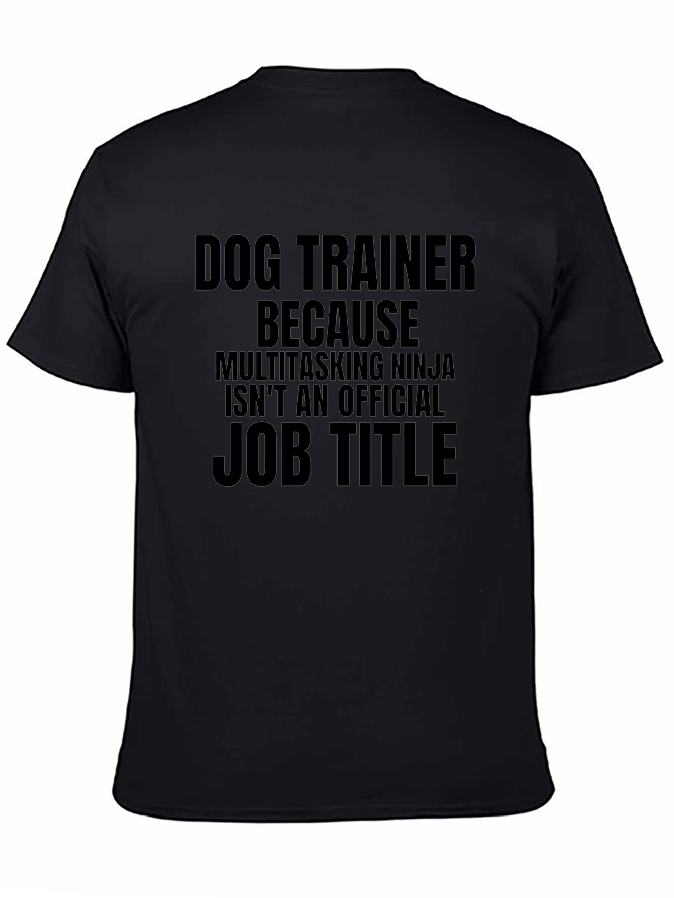 Dog Trainer Job Title Funny Graphic T-Shirt
