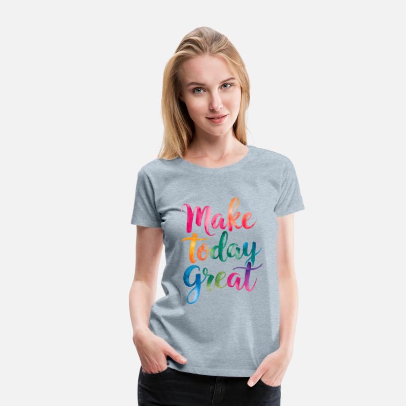 Make Today Great Motivational Quote
