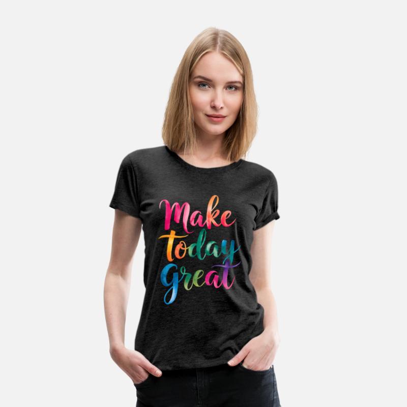 Make Today Great Motivational Quote