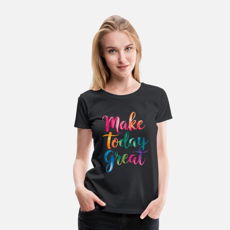 Make Today Great Motivational Quote