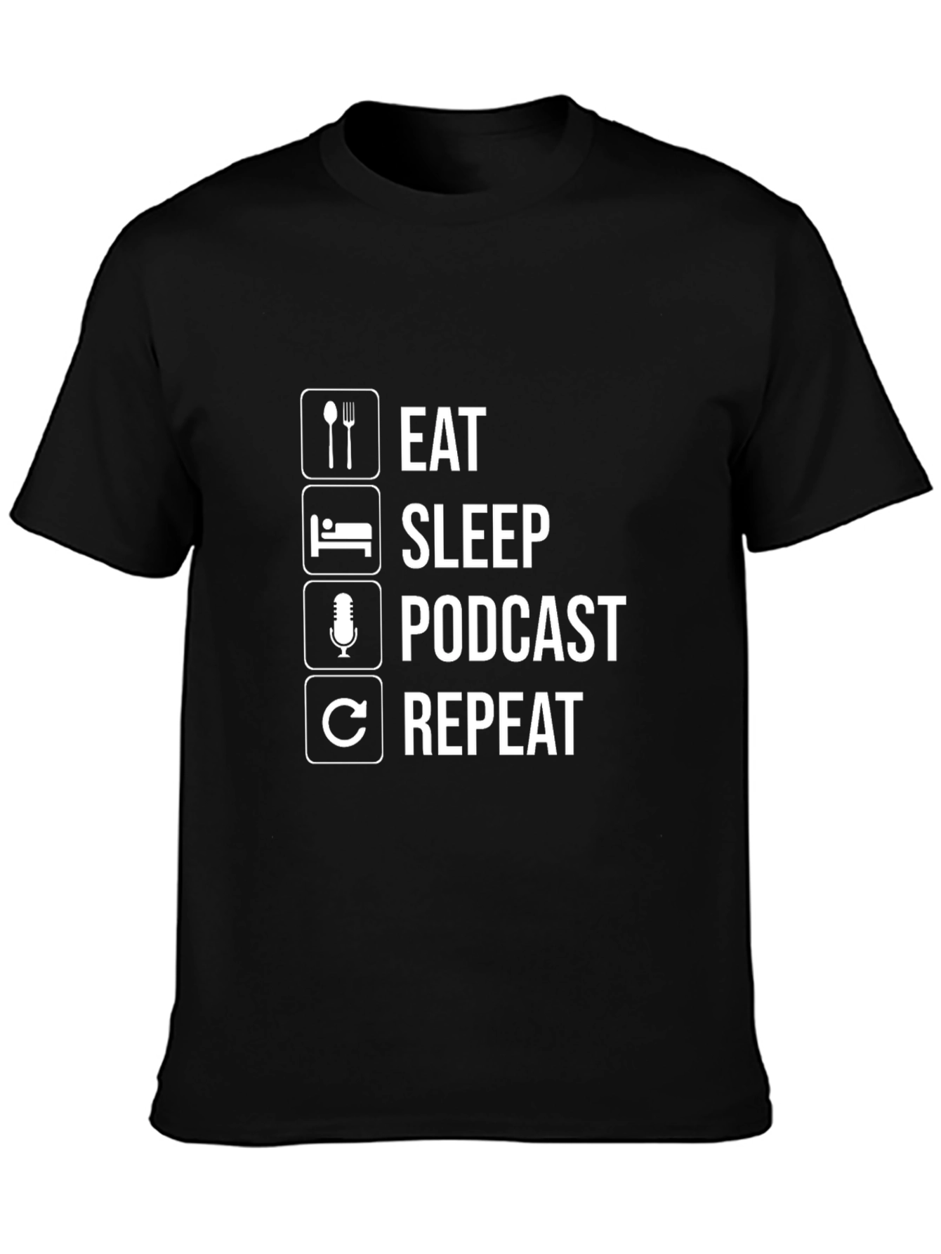Eat Sleep Podcast Repeat T-Shirt - Podcasting Hobby Tee