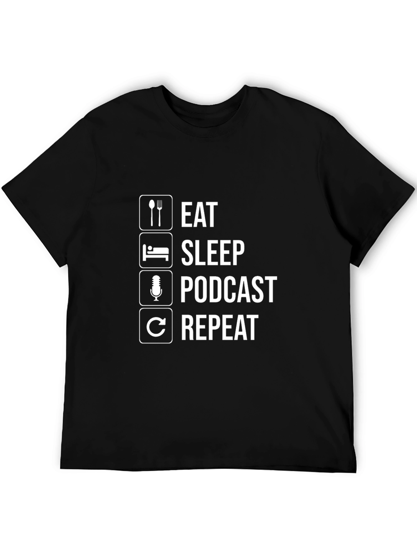 Eat Sleep Podcast Repeat T-Shirt - Podcasting Hobby Tee