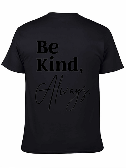 Be Kind Always Graphic Tee - Premium Soft Cotton T-Shirt