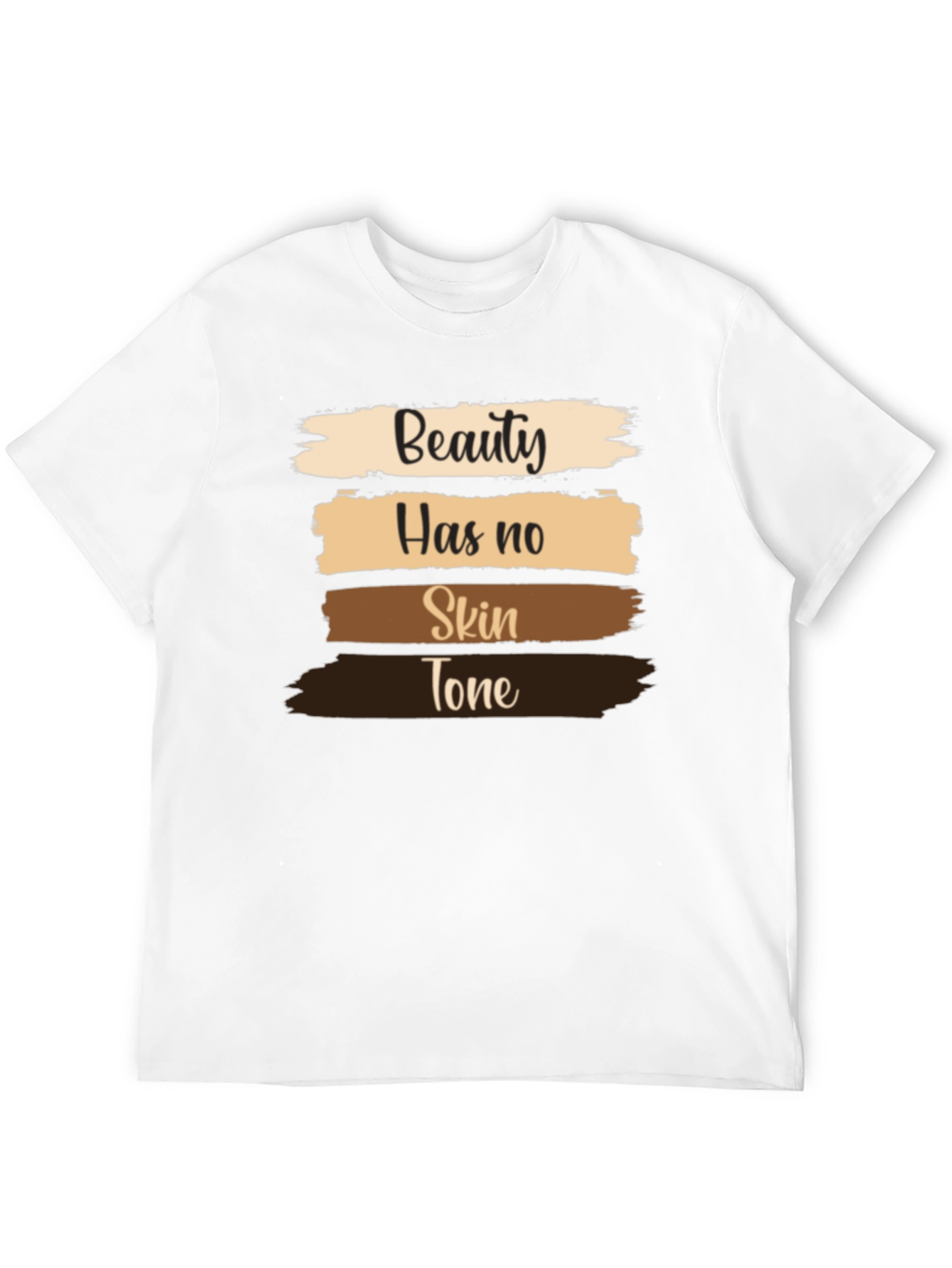 Beauty Has No Skin Tone T-Shirt