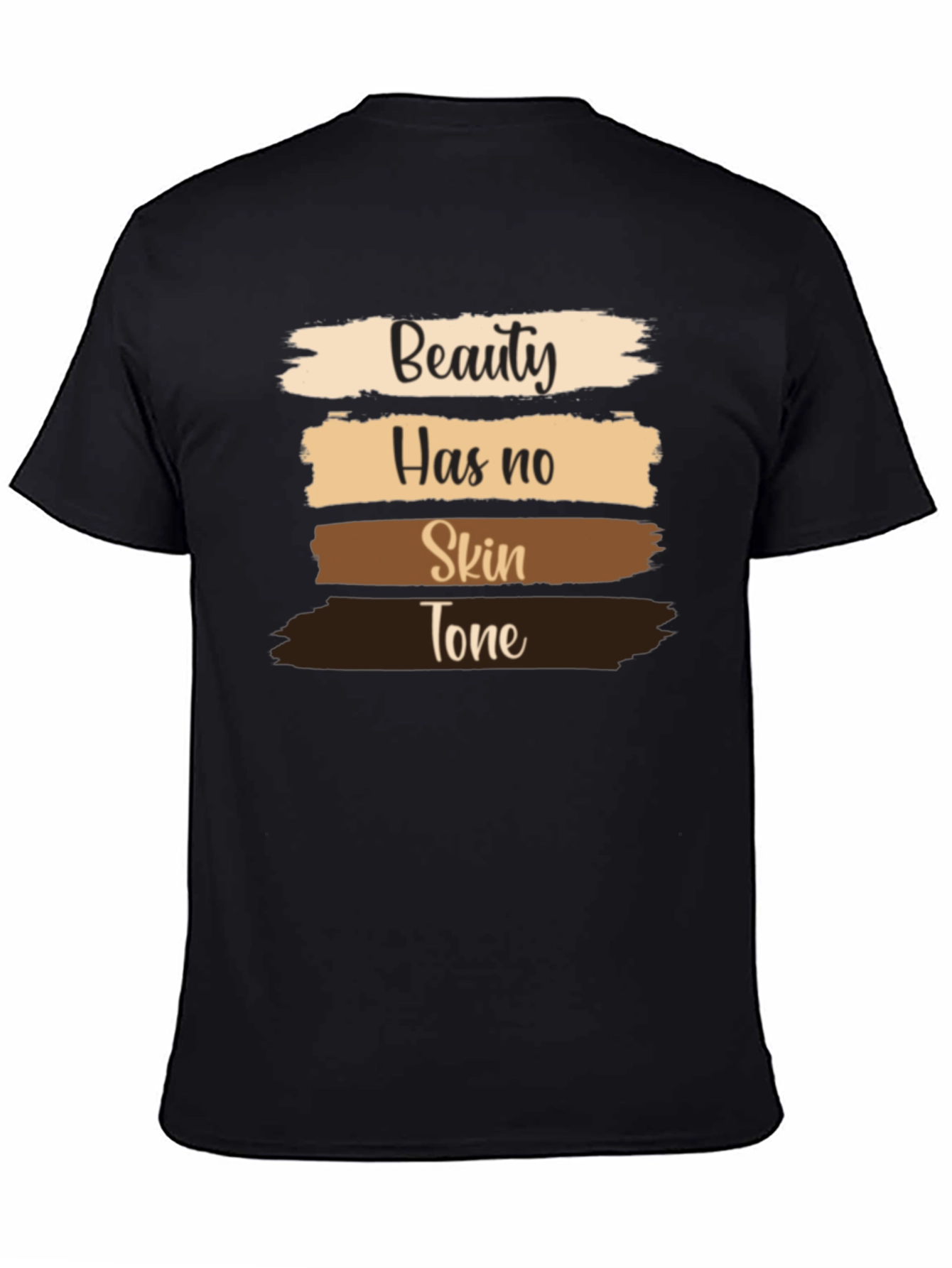 Beauty Has No Skin Tone T-Shirt