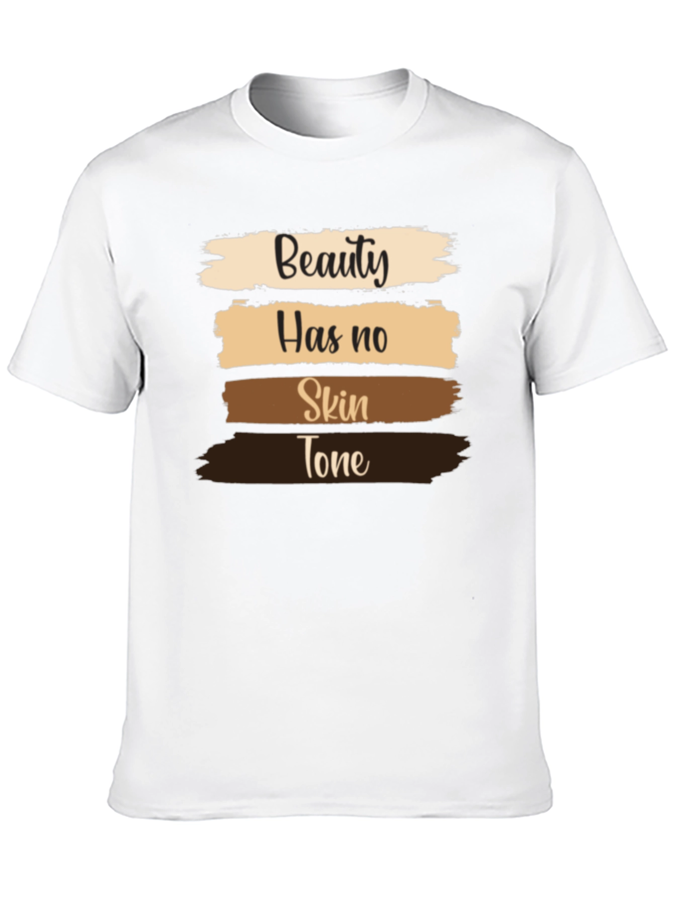 Beauty Has No Skin Tone T-Shirt