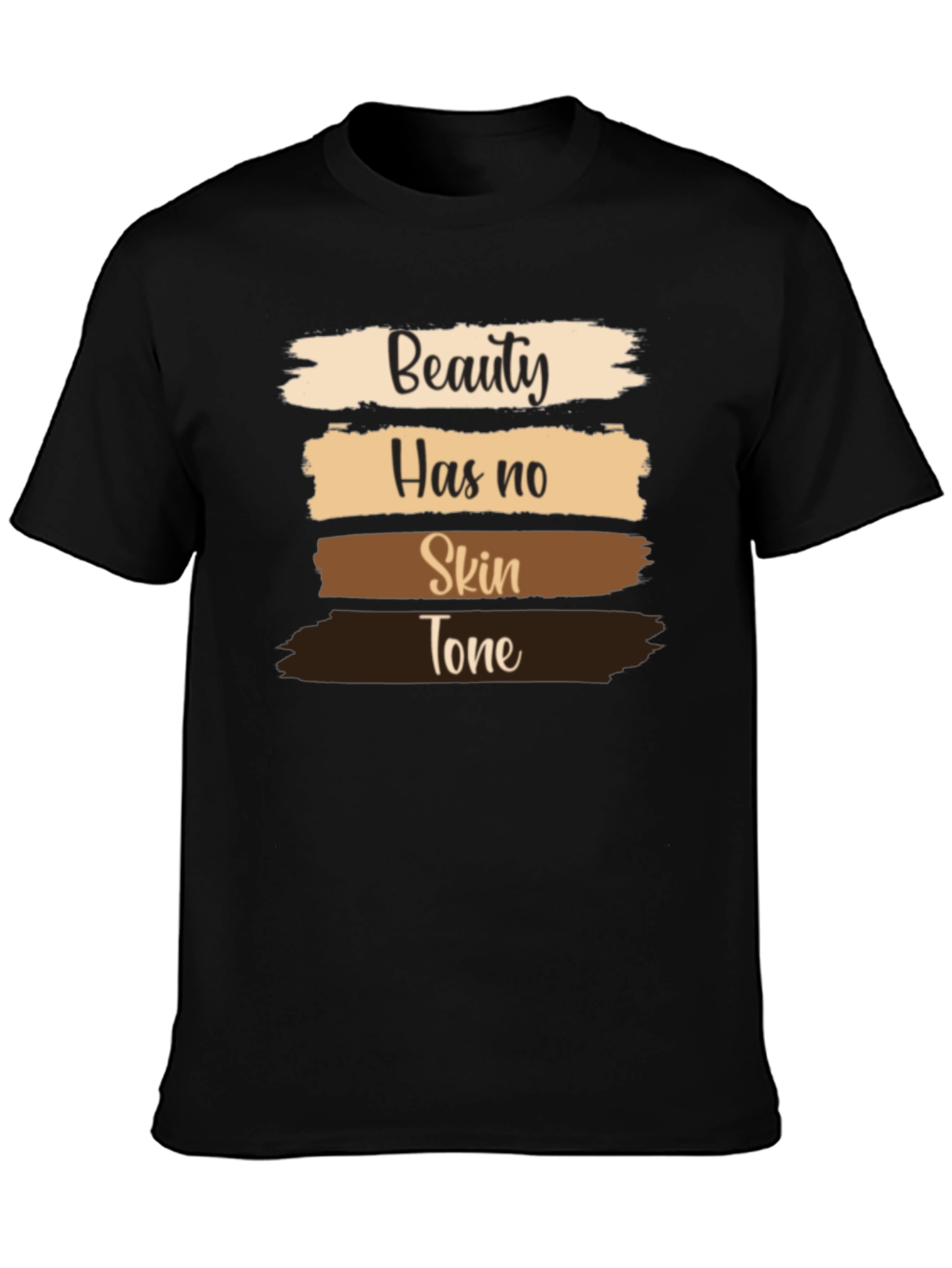 Beauty Has No Skin Tone T-Shirt