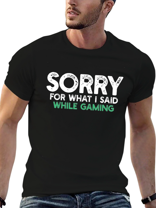 Gamer Apology T-Shirt: Sorry For What I Said Gaming Funny Tee
