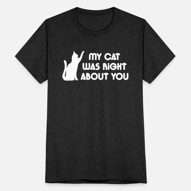 My Cat Was Right About You