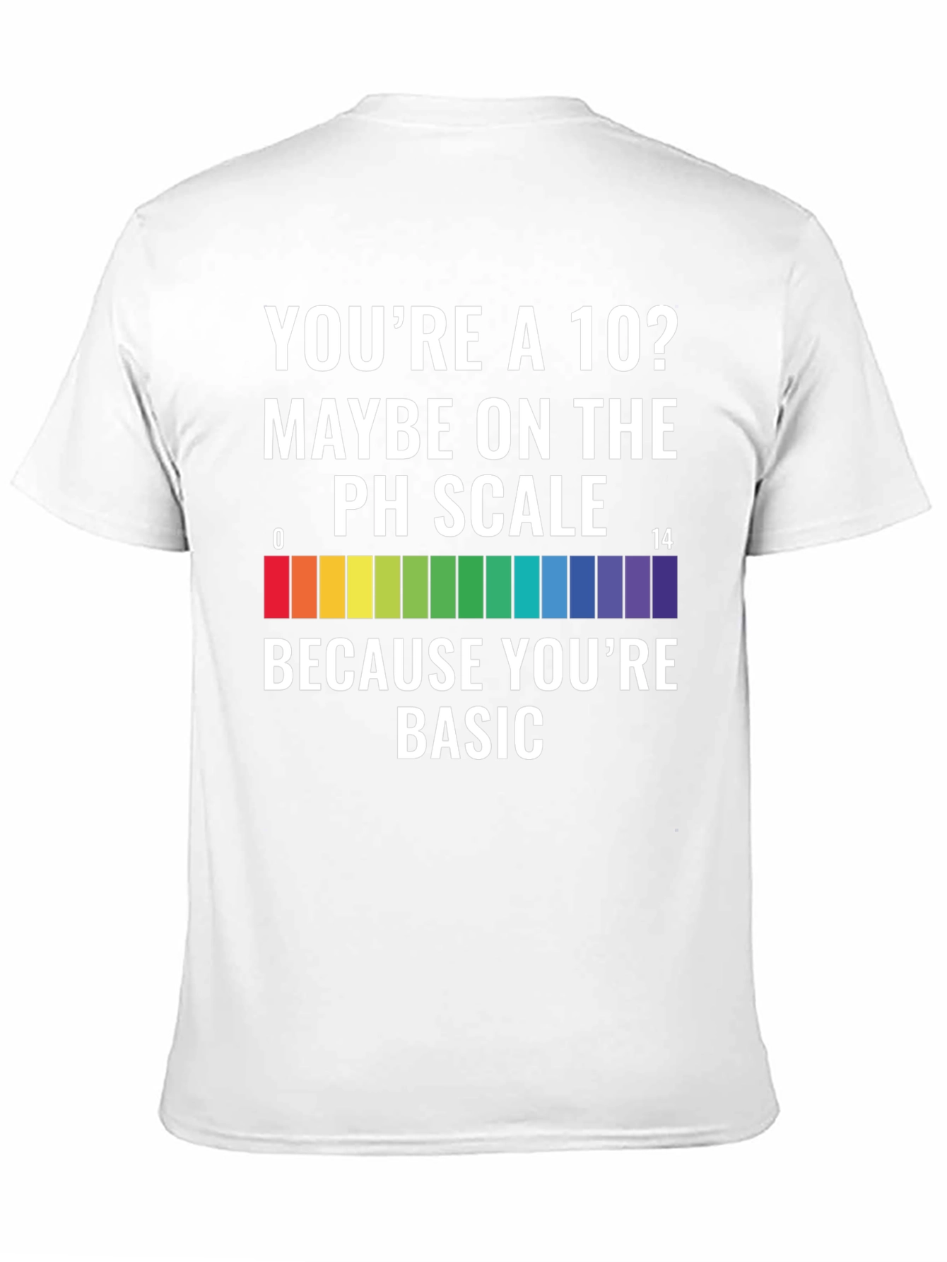 Basic pH Scale T-Shirt - Science Humor Tee