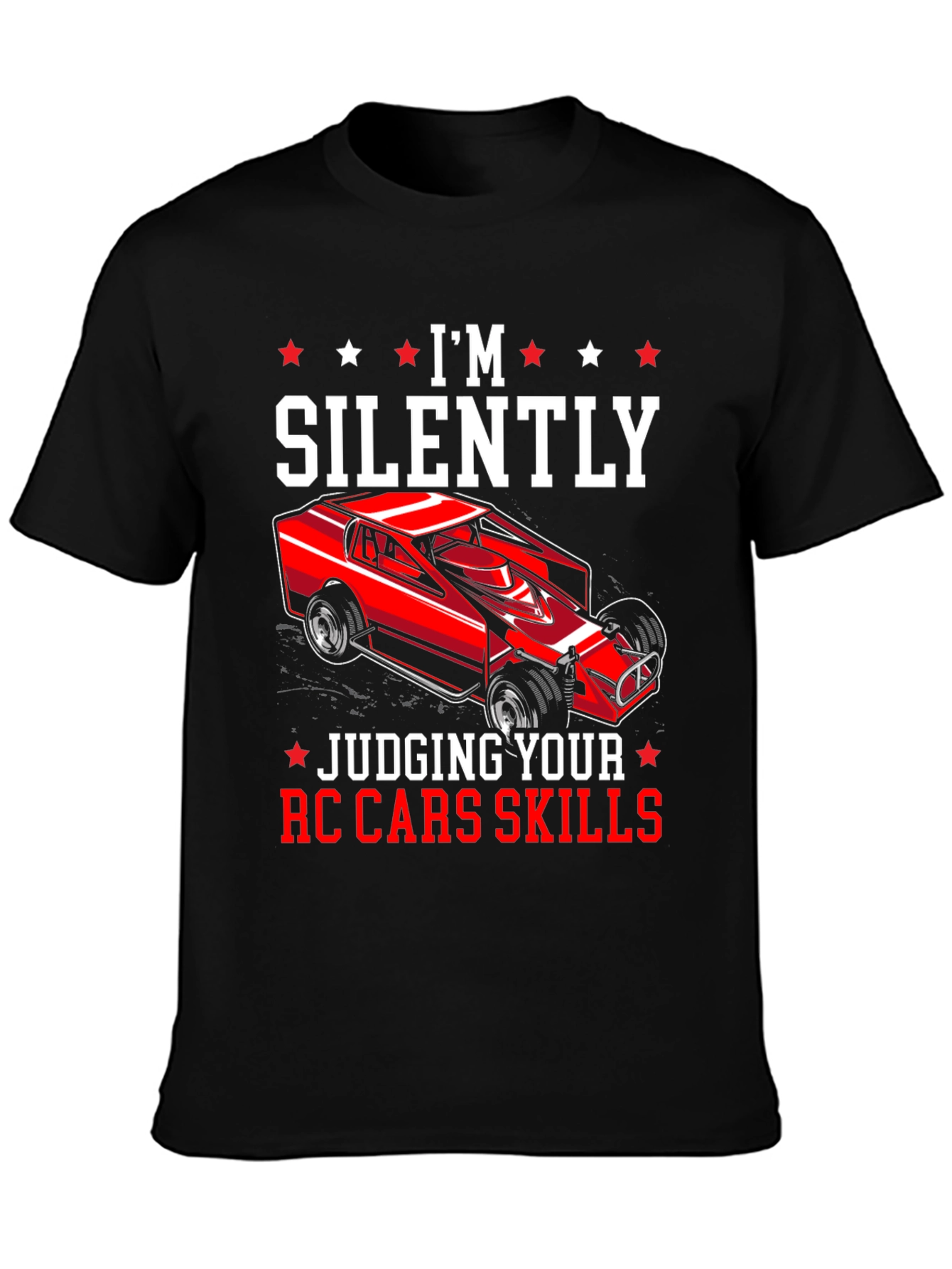 Im Silently Judging Your RC Car Skills T-Shirt