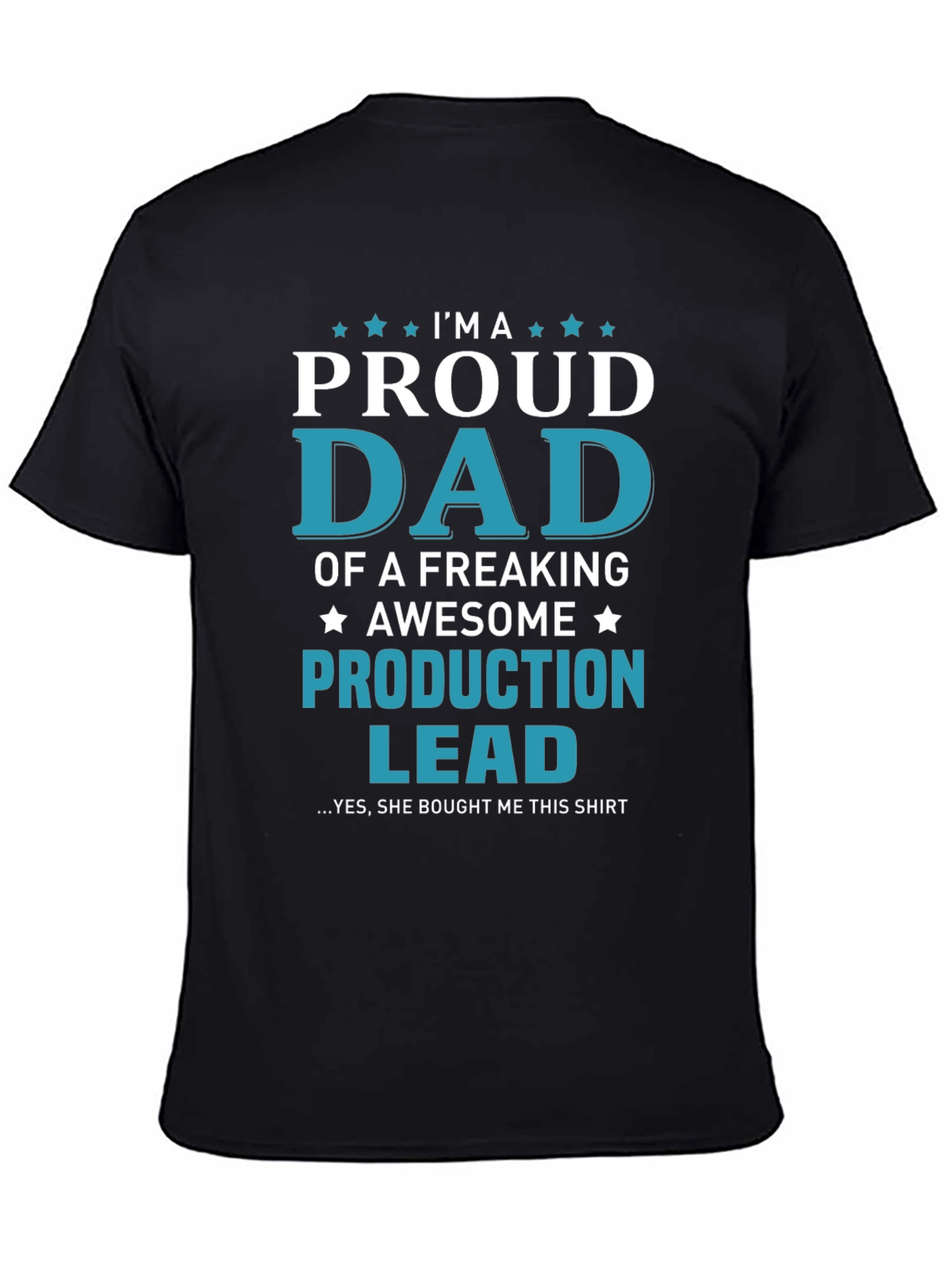 Proud Dad Production Lead Graphic T-Shirt
