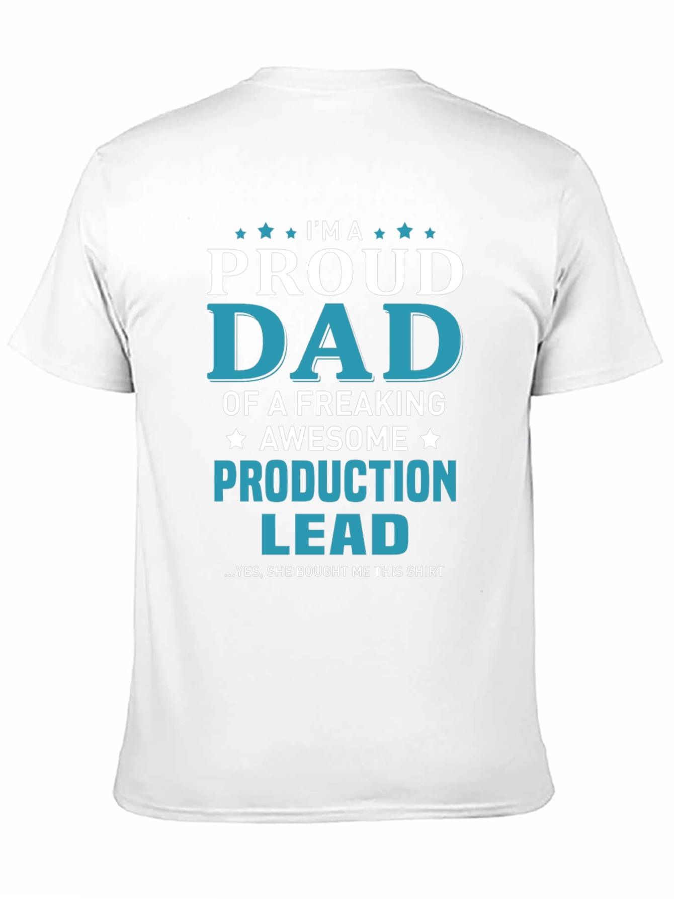 Proud Dad Production Lead Graphic T-Shirt