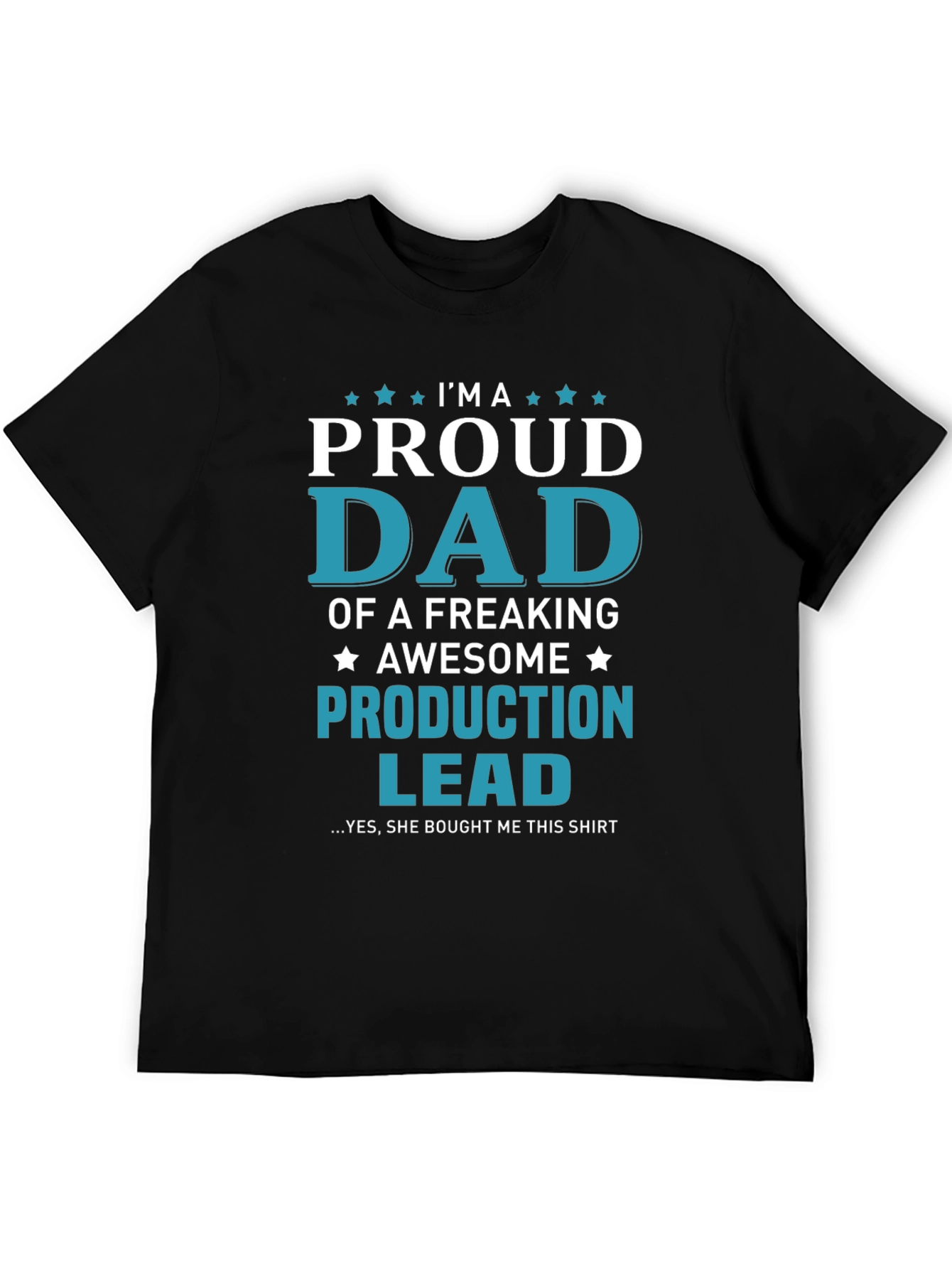Proud Dad Production Lead Graphic T-Shirt