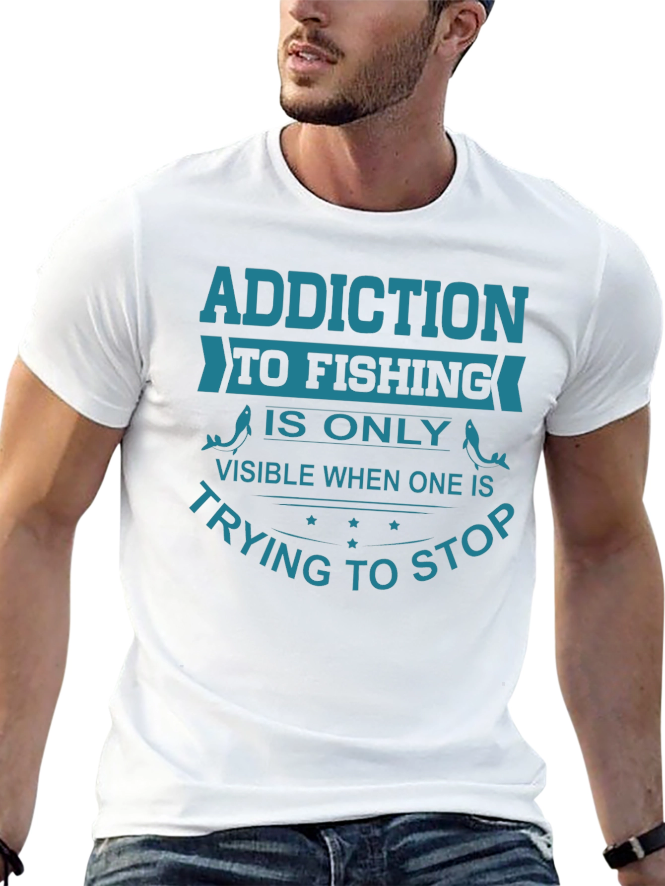 Fishing Addiction T-Shirt - Stop Trying Funny Tee