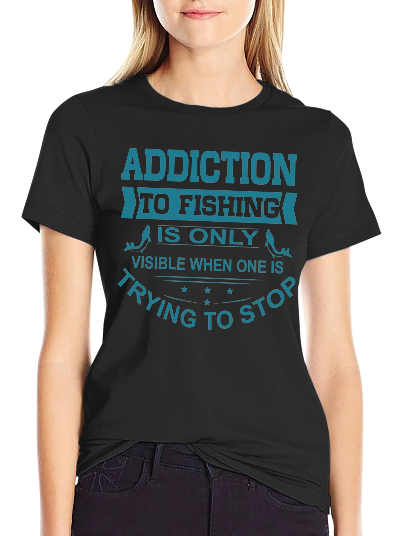 Fishing Addiction T-Shirt - Stop Trying Funny Tee