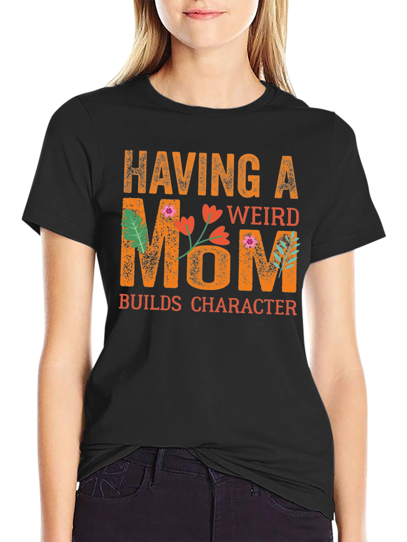 Funny Having a Weird Mom Graphic T-Shirt