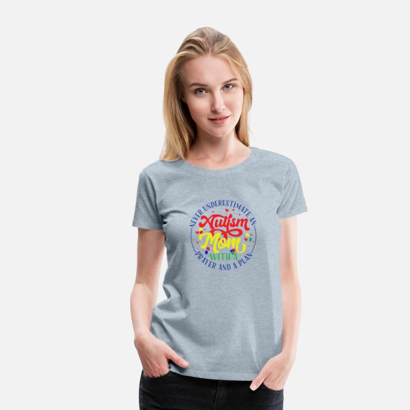Never Underestimate An Autism Mom With A Prayer An