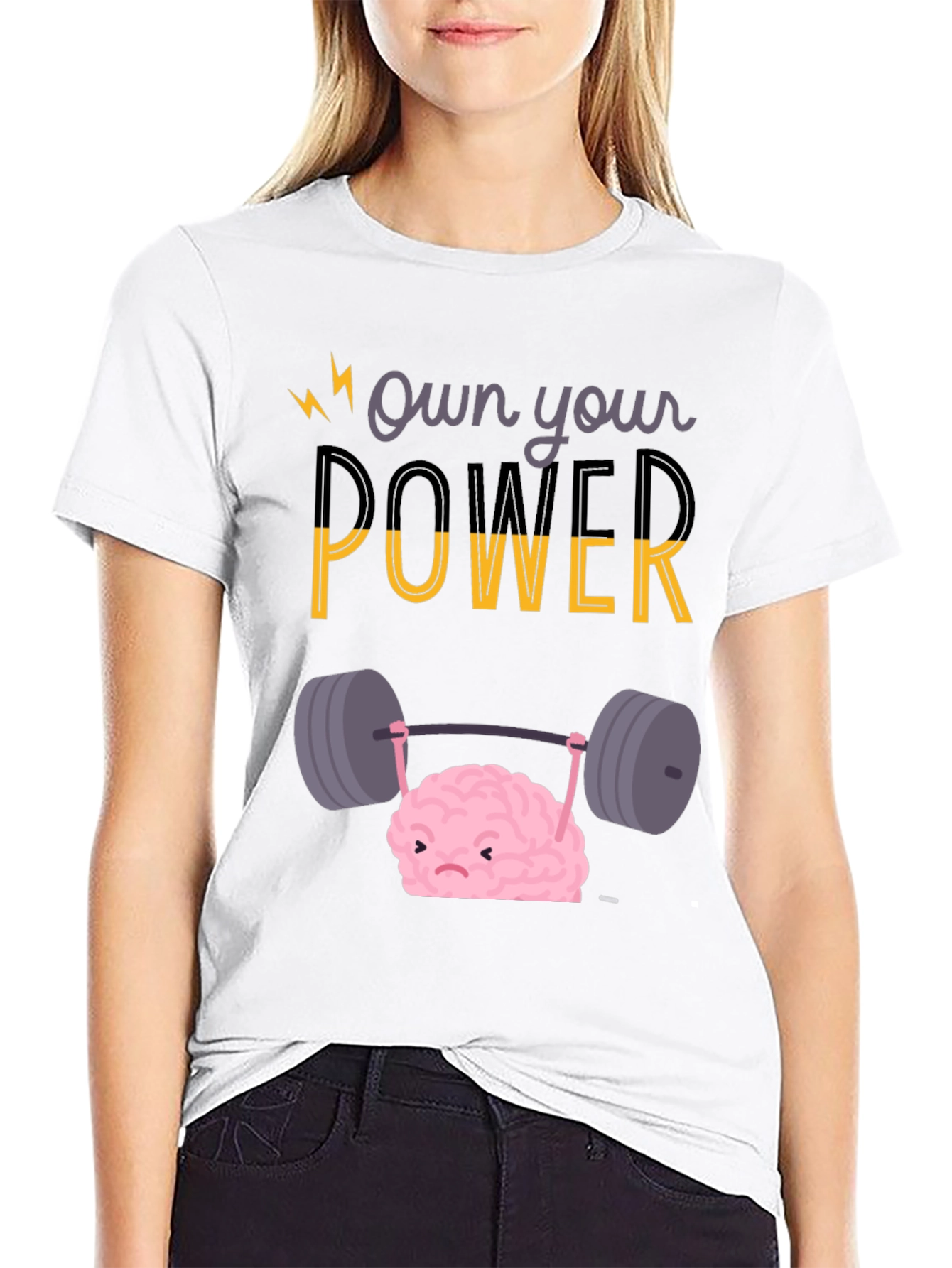 Own Your Power T-Shirt - Brain Lifting Weights