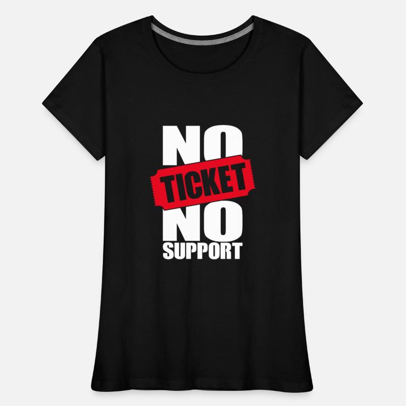 No Ticket No Support Work Job IT Admin