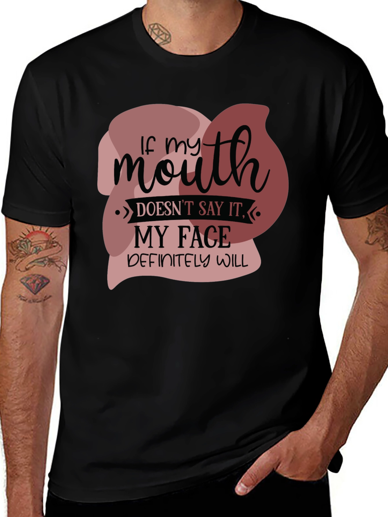 Funny If my mouth doesnt say it Graphic Tee